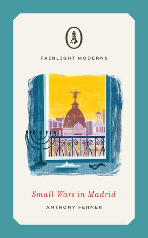 Small Wars in Madrid (Fairlight Moderns),New