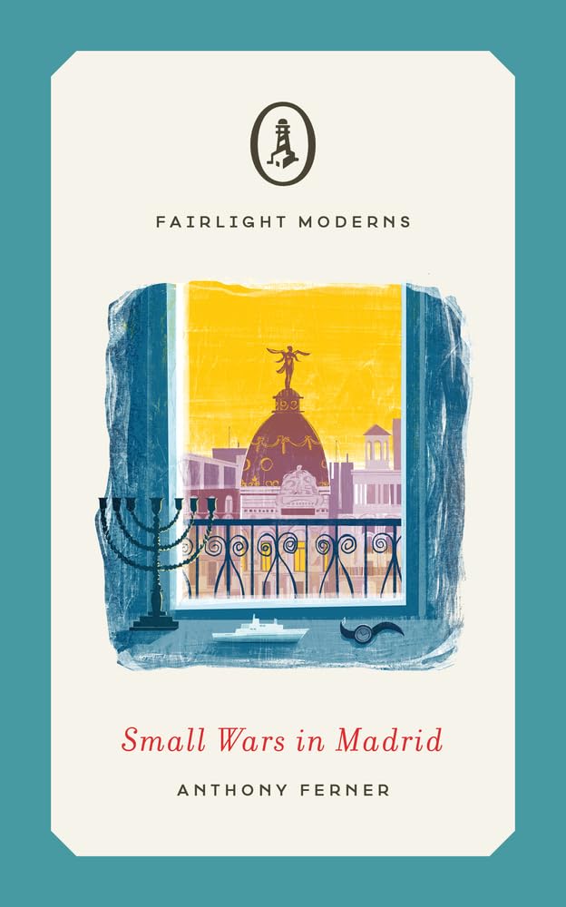 Small Wars in Madrid (Fairlight Moderns),New
