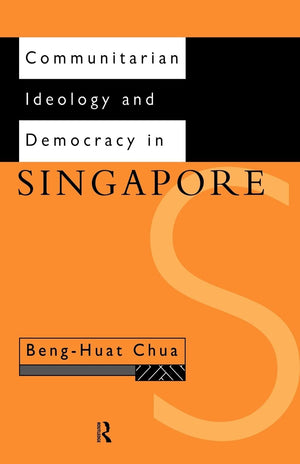 Communitarian Ideology and Democracy in Singapore (Politics in Asia),Used