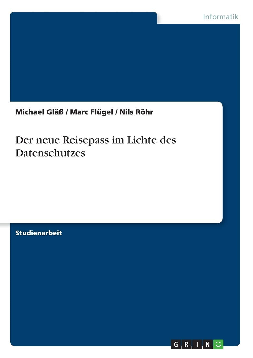 Der neue Reisepass im Lichte des Datenschutzes (German Edition),Used