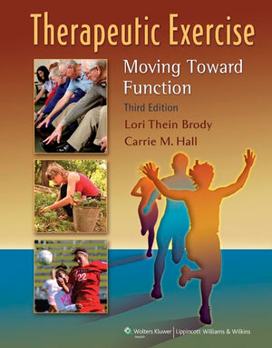 Therapeutic Exercise: Moving Toward Function,New