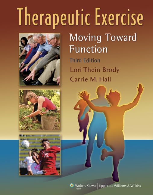 Therapeutic Exercise: Moving Toward Function,Used