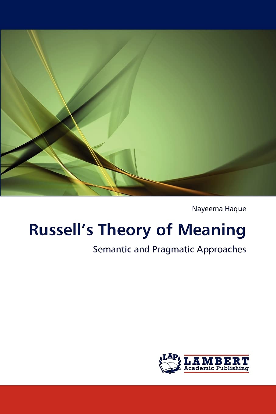 Russells Theory of Meaning: Semantic and Pragmatic Approaches,Used