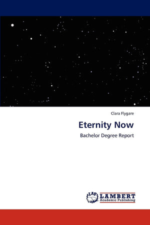 Eternity Now: Bachelor Degree Report,Used