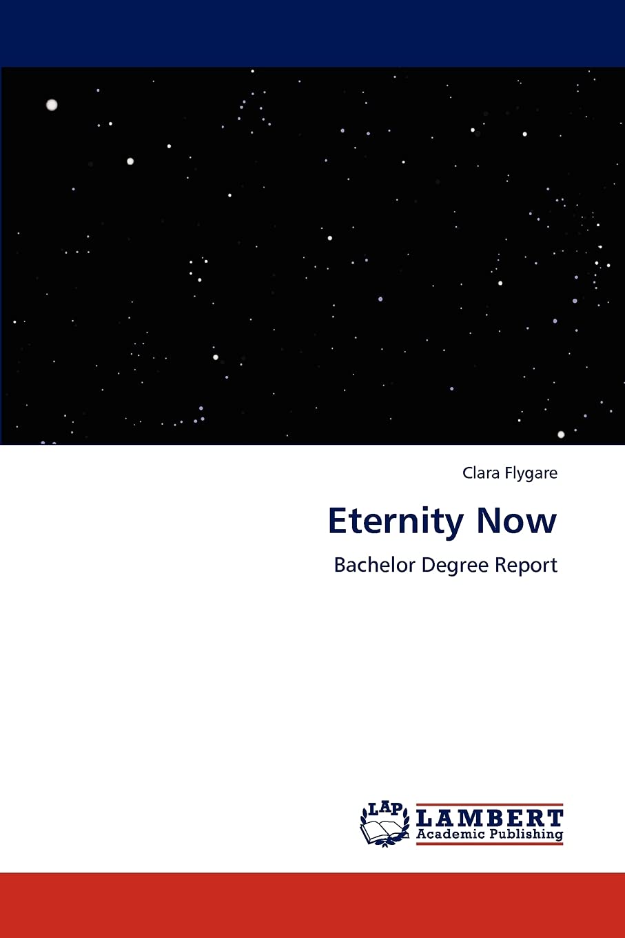 Eternity Now: Bachelor Degree Report,Used