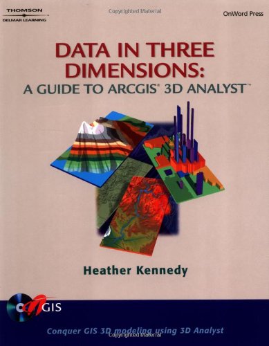 Data in Three Dimensions: A Guide to ArcGIS 3D Analyst,Used
