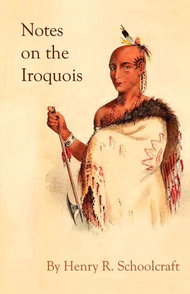 Notes On The Iroquois; Or Contributions To American History, Antiquities, And General Ethnology,Used