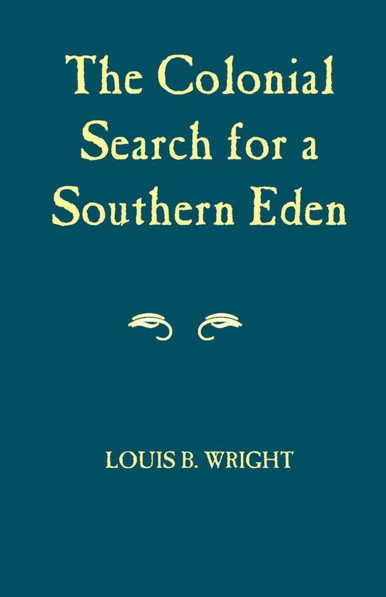 Colonial Search For A Southern Eden,Used