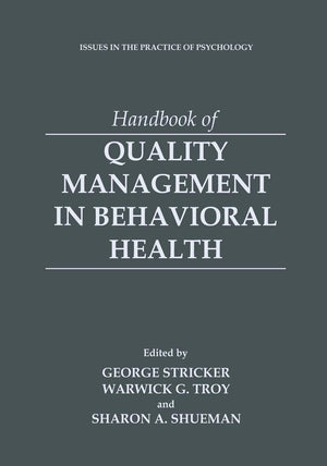 Handbook of Quality Management in Behavioral Health (Issues in the Practice of Psychology),Used