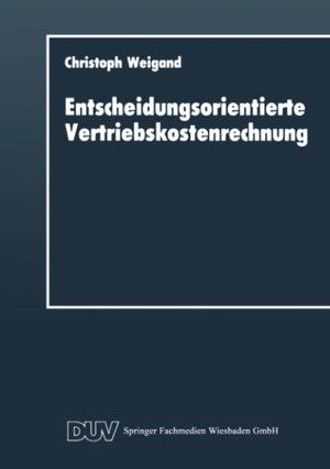 Entscheidungsorientierte Vertriebskostenrechnung (German Edition),Used