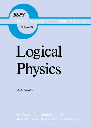 Logical Physics (Boston Studies in the Philosophy and History of Science, 74),Used