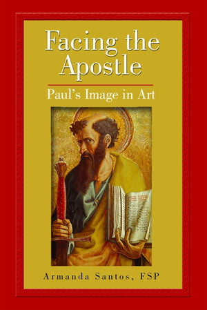 Facing the Apostle: Paul's Image in Art,Used