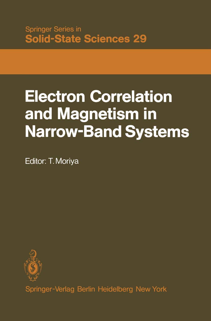 Electron Correlation and Magnetism in NarrowBand Systems: Proceedings of the Third Taniguchi International Symposium, Mount Fuj,Used