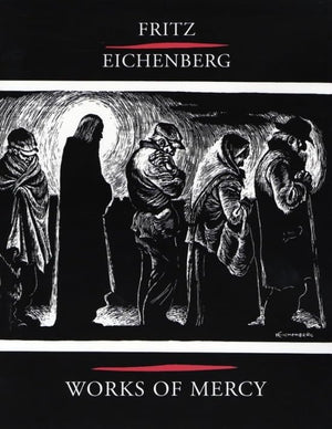 Fritz Eichenberg: Works of Mercy,Used