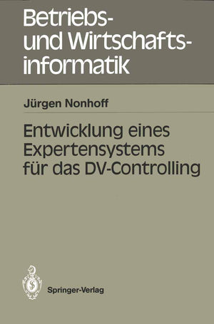 Entwicklung eines Expertensystems fr das DVControlling (Betriebs und Wirtschaftsinformatik, 35) (German Edition),Used