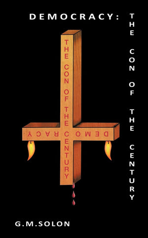 Democracy: The Con Of The Century,Used