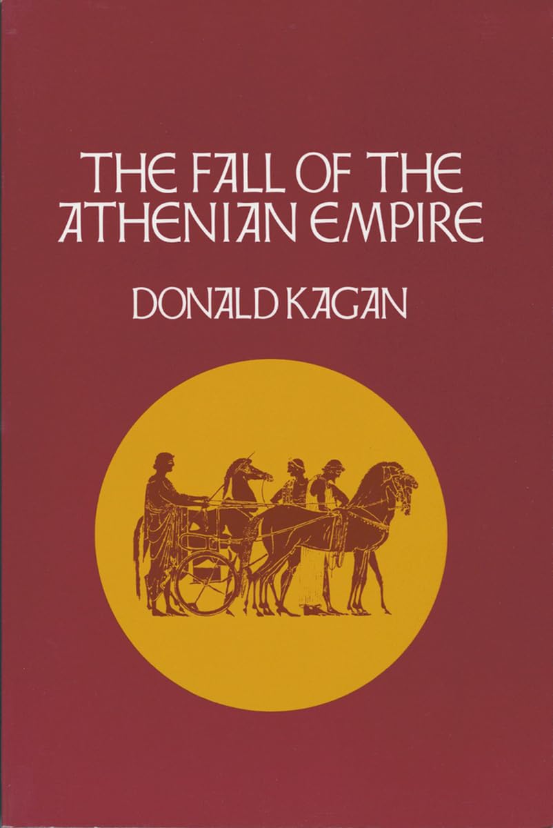 The Fall Of The Athenian Empire (New History Of The Peloponnesian War) (Volume 4),New