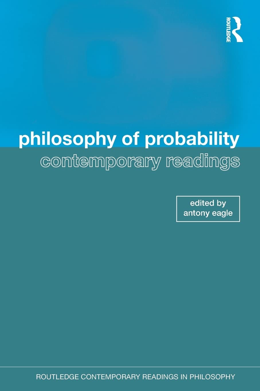 Philosophy of Probability: Contemporary Readings: Contemporary Readings (Routledge Contemporary Readings in Philosophy),Used