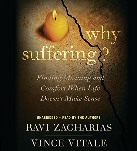 Why Suffering?: Finding Meaning And Comfort When Life Doesn'T Make Sense