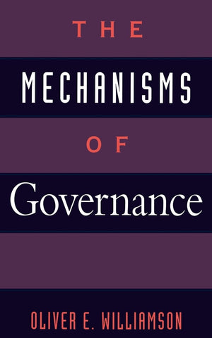 The Mechanisms of Governance,New