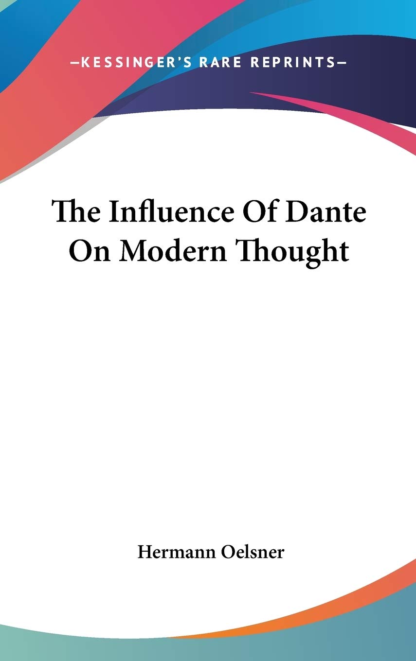 The Influence Of Dante On Modern Thought,Used