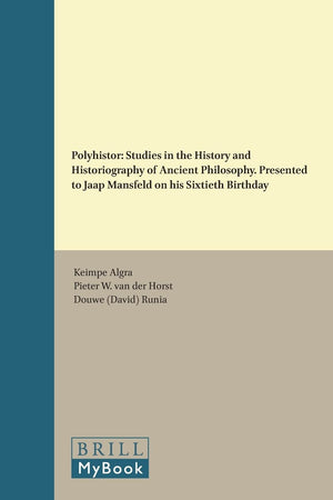Polyhistor: Studies in the History and Historiography of Ancient Philosophy : Presented to Jaap Mansfeld on His Sixtieth Birthda,Used