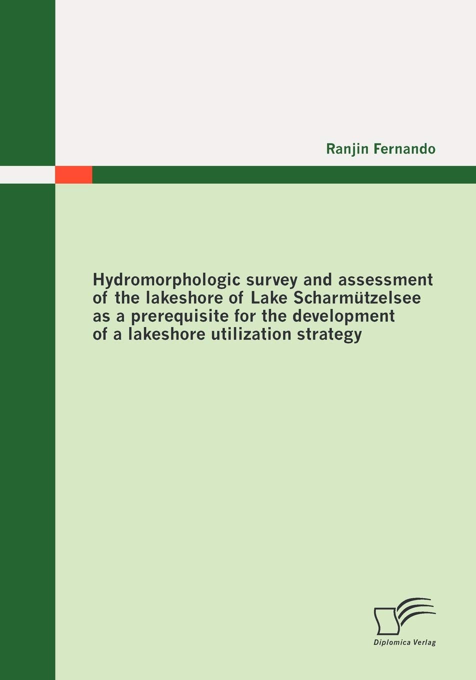 Hydromorphologic survey and assessment of the lakeshore of Lake Scharmtzelsee as a prerequisite for the development of a lakesho,Used