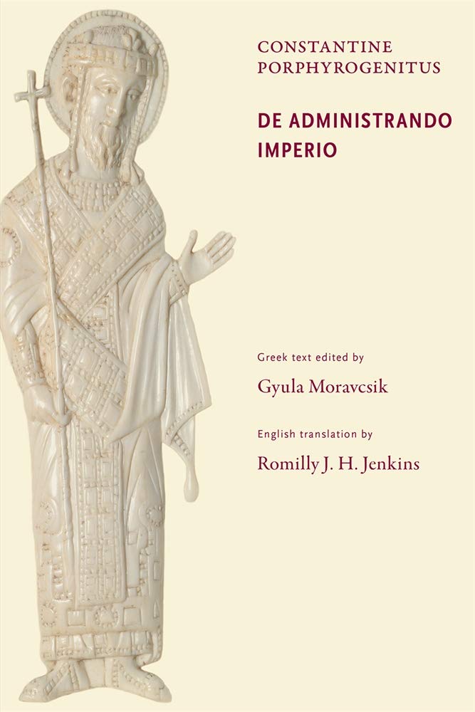 De Administrando Imperio (Dumbarton Oaks Texts)