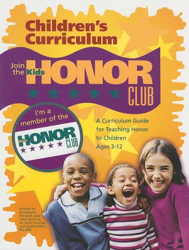 Kids Honor Club: A Curriculum Guide for Teaching Honor to Children Ages 312,New