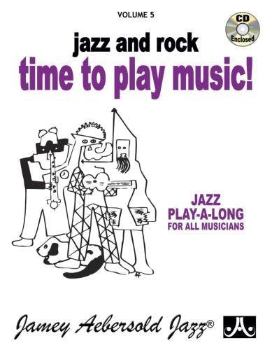 Jamey Aebersold Jazz  Jazz and Rock  Time to Play Music!, Vol 5: Book & CD (Jazz PlayALong for All Musicians, Vol 5),Used