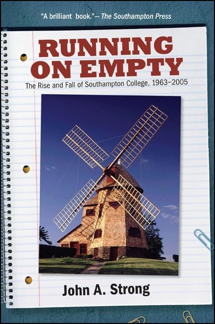 Running on Empty: The Rise and Fall of Southampton College, 19632005 (Excelsior Editions),Used
