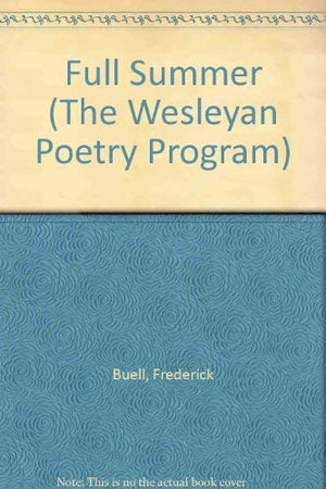 Full Summer (Wesleyan Poetry Program),Used