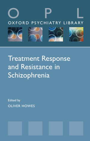 Treatment Response and Resistance in Schizophrenia (Oxford Psychiatry Library),Used