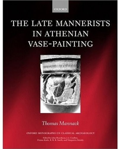 The Late Mannerists in Athenian VasePainting (Oxford Monographs on Classical Archaeology),Used