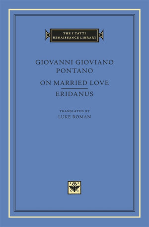 On Married Love. Eridanus (The I Tatti Renaissance Library),Used