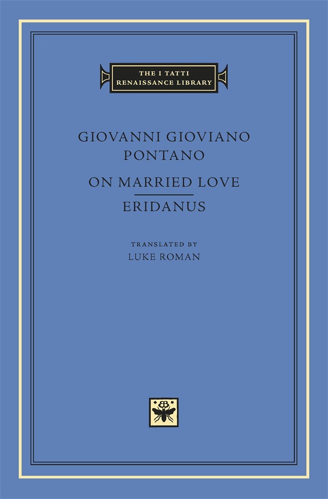 On Married Love. Eridanus (The I Tatti Renaissance Library),Used