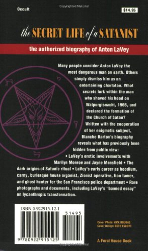 The Secret Life of a Satanist: The Authorized Biography of Anton LaVey,Used