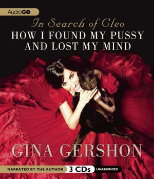 In Search of Cleo: How I Found My Kitty and Lost My Mind,Used