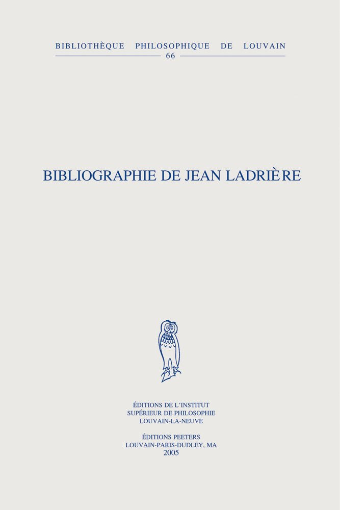 Bibliographie de Jean Ladriere (Bibliotheque Philosophique de Louvain) (French Edition),Used
