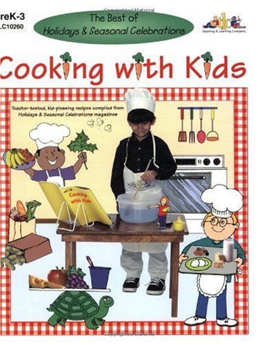 The Best of Holidays & Seasonal Celebrations : Cooking with Kids,Used