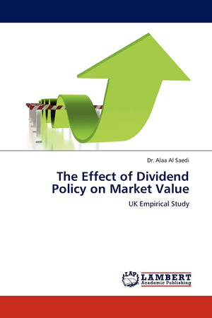 The Effect of Dividend Policy on Market Value: UK Empirical Study,Used