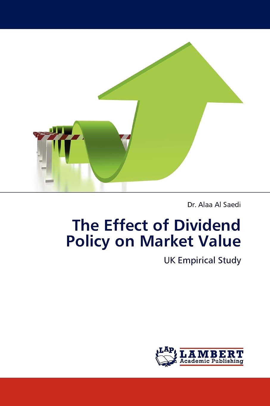 The Effect of Dividend Policy on Market Value: UK Empirical Study,Used