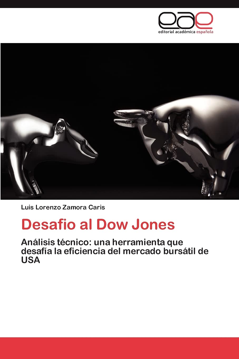 Desafio al Dow Jones: Anlisis tcnico: una herramienta que desafa la eficiencia del mercado burstil de USA (Spanish Editi,Used