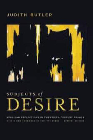Subjects of Desire: Hegelian Reflections in TwentiethCentury France,Used