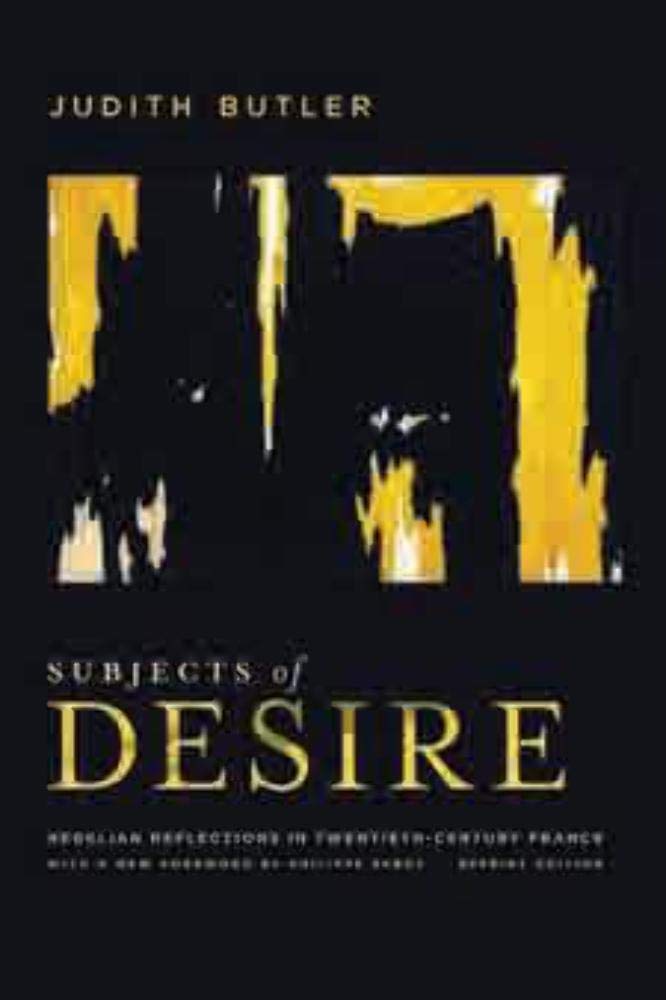 Subjects of Desire: Hegelian Reflections in TwentiethCentury France,Used