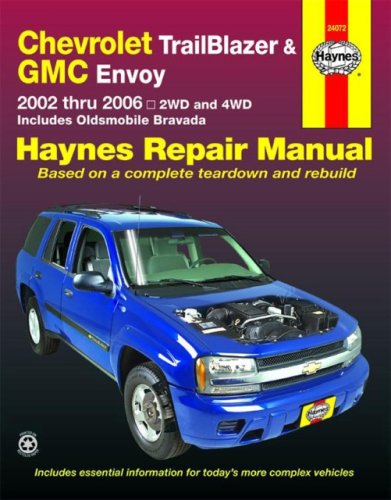 Chevrolet Trailblazer GMC Envoy & Oldsmobile Bravada Automotive Repair Manual: 2002 thru 2006 2WD and 4WD (Hayne's Automotive Re,Used