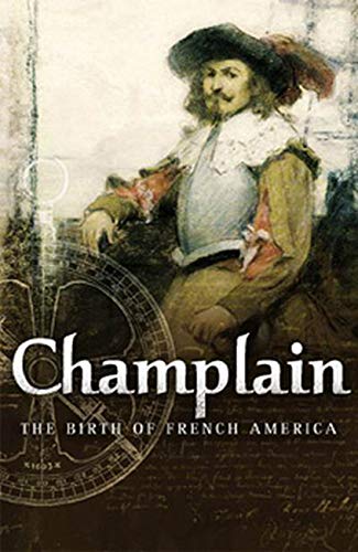 Champlain: The Birth of French America,Used