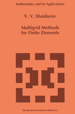 Multigrid Methods for Finite Elements (Mathematics and Its Applications, 318),Used