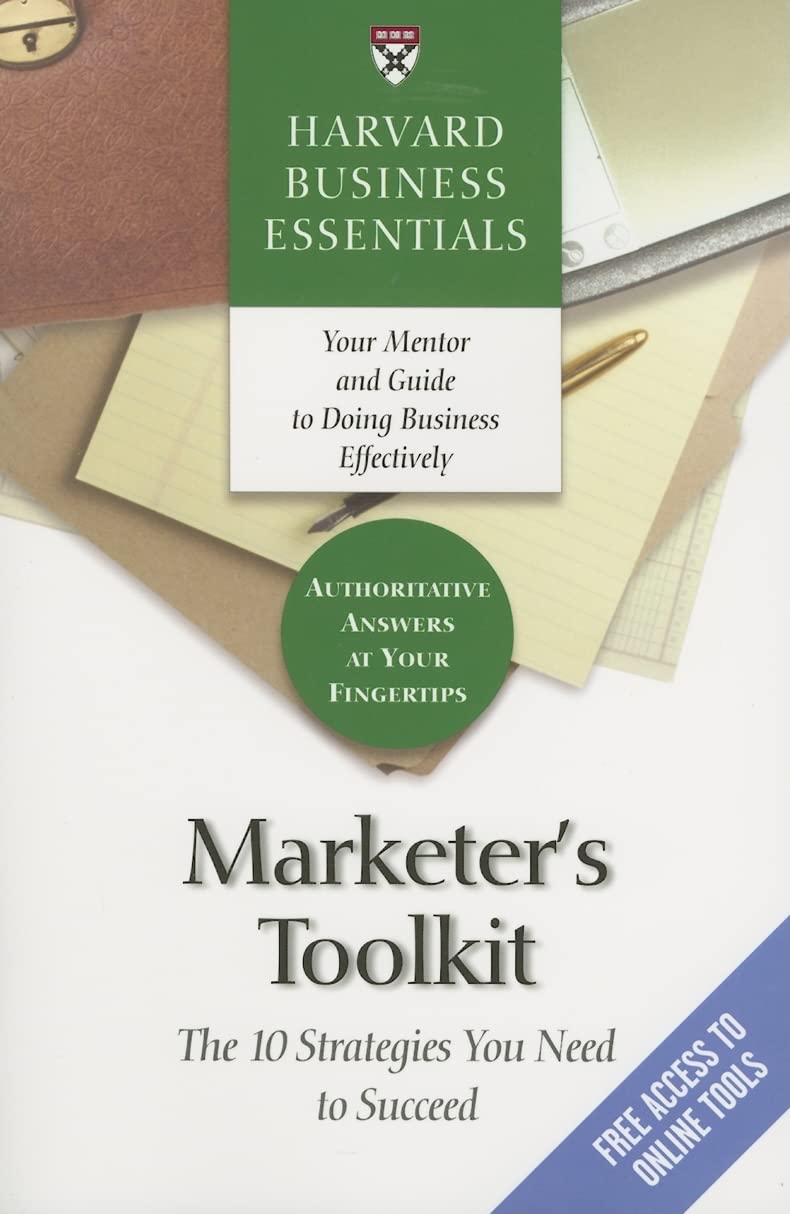 Marketer's Toolkit: The 10 Strategies You Need To Succeed (Harvard Business Essentials),Used