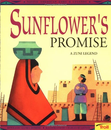 Sunflower'S Promise: A Zuni Legend (Native American Legends),Used